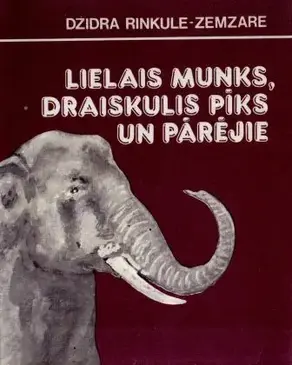 Lielais Munks, draiskulis Pīks un pārējie