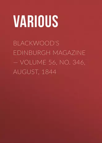 Blackwood's Edinburgh Magazine – Volume 56, No. 346, August, 1844