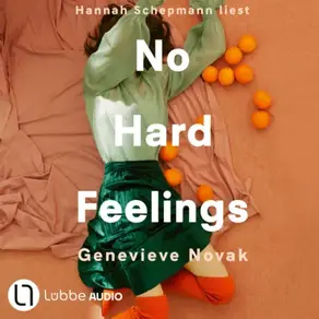 No Hard Feelings (Ungekürzt)