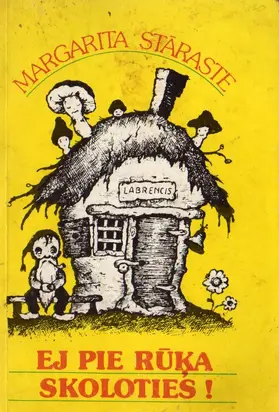 Ej pie rūķa skoloties!