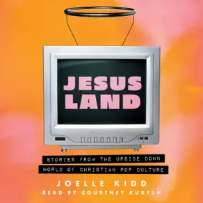 Jesusland - Stories from the Upside Down World of Christian Pop Culture (Unabridged)