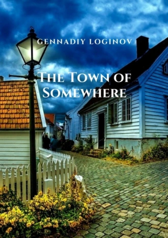 The Town of Somewhere