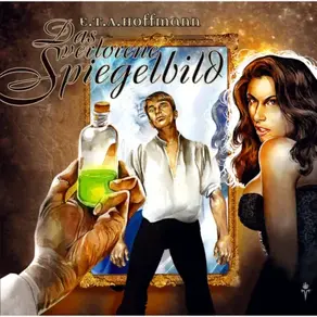 E.T.A. Hoffmann, Folge 3: Das verlorene Spiegelbild