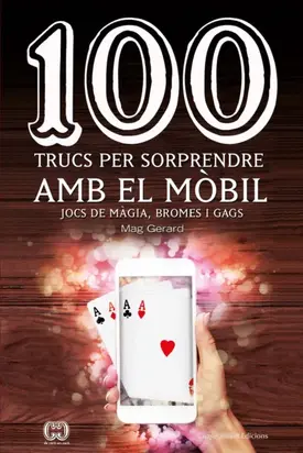 100 trucs per sorprendre amb el mòbil