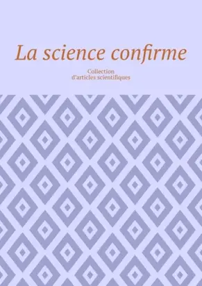 La science confirme. Collection d’articles scientifiques