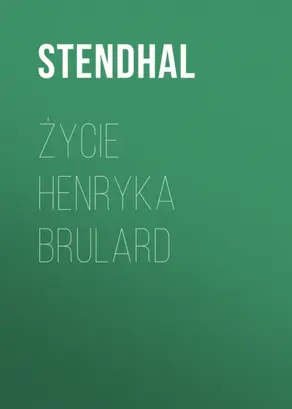 Życie Henryka Brulard
