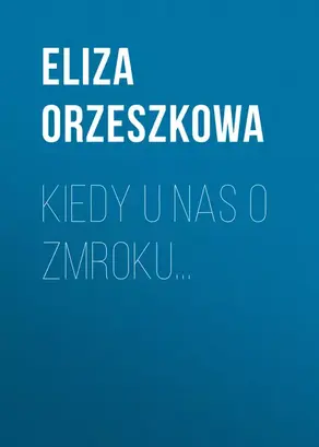 Kiedy u nas o zmroku...