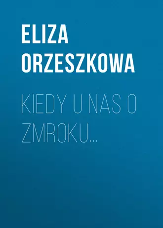 Kiedy u nas o zmroku…