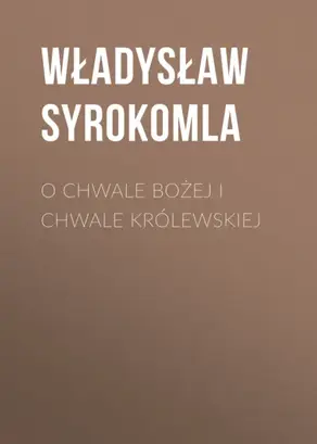 O chwale bożej i chwale królewskiej
