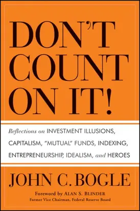 Don't Count on It!. Reflections on Investment Illusions, Capitalism, 