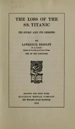 The Loss of the SS. Titanic: Its Story and Its Lessons, by One of the Survivors