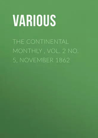 The Continental Monthly , Vol. 2 No. 5, November 1862