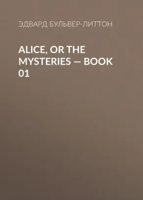 Alice, or the Mysteries — Book 01
