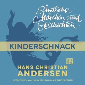 H. C. Andersen: Sämtliche Märchen und Geschichten, Kinderschnack