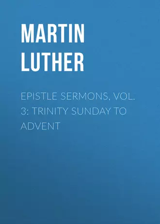 Epistle Sermons, Vol. 3: Trinity Sunday to Advent