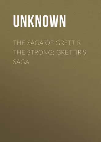 The Saga of Grettir the Strong: Grettir's Saga