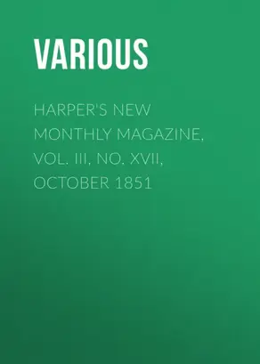 Harper's New Monthly Magazine, Vol. III, No. XVII, October 1851