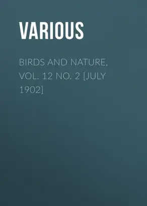Birds and Nature, Vol. 12 No. 2 [July 1902]