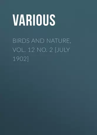 Birds and Nature, Vol. 12 No. 2 [July 1902]
