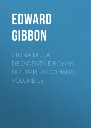 Storia della decadenza e rovina dell'impero romano, volume 13