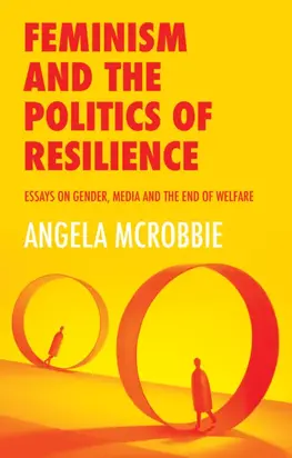 Feminism and the Politics of Resilience