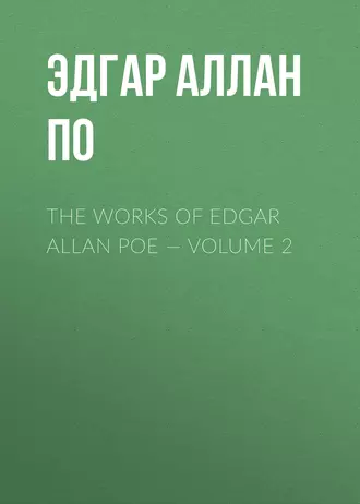 The Works of Edgar Allan Poe – Volume 2