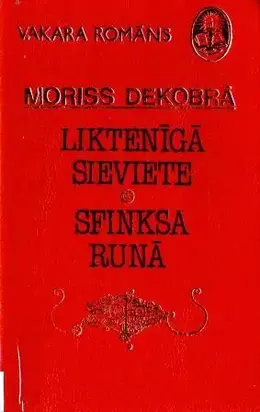 Izlase - Liktenīgā sieviete ; Sfinksa runā ; Kamdēļ mirt