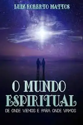 Духовный мир: откуда мы пришли и куда идём