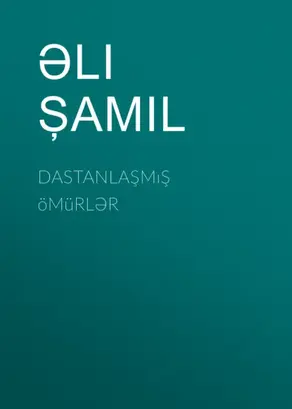 Dastanlaşmış ömürlər