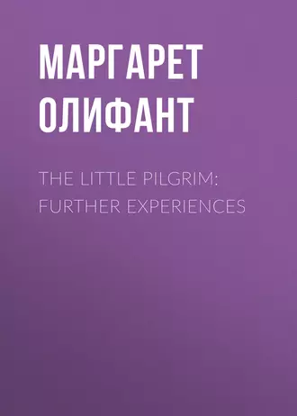 The Little Pilgrim: Further Experiences