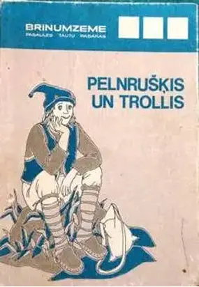 36 -Brīnumzeme. Pasaules tautu pasakas. Pelnrušķis un trollis. Norvēģu tautas pasakas