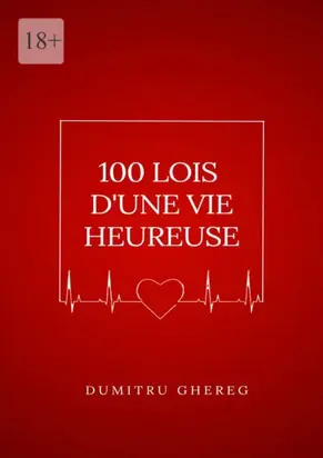 100 lois d’une vie heureuse