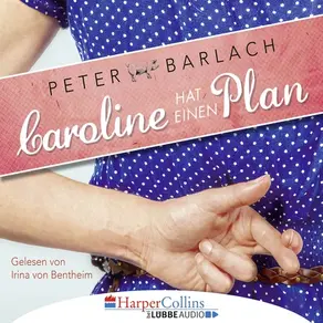 Caroline hat einen Plan (Gekürzt)