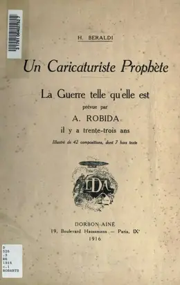 Un caricaturiste prophète. La guerre telle qu'elle est