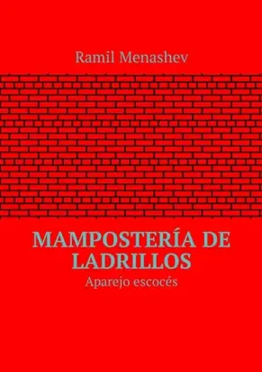 Mampostería de ladrillos. Aparejo escocés