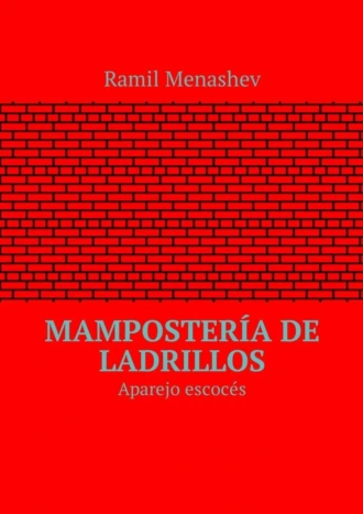 Mampostería de ladrillos. Aparejo escocés