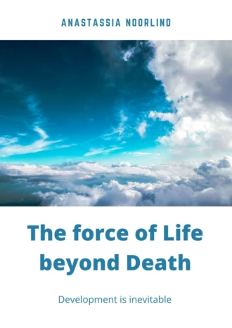 The force of life beyond death