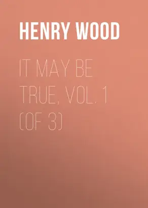 It May Be True, Vol. 1 (of 3)