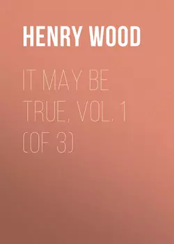 It May Be True, Vol. 1 (of 3)