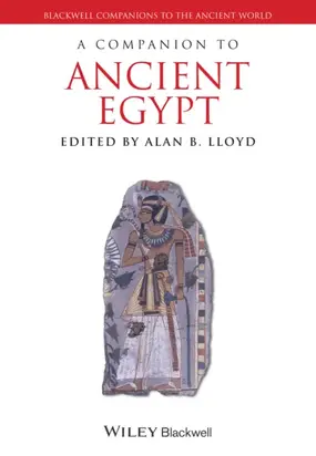 A Companion to Ancient Egypt