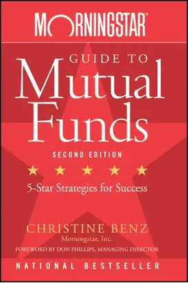 Morningstar Guide to Mutual Funds. Five-Star Strategies for Success
