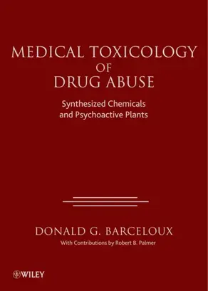 Medical Toxicology of Drug Abuse. Synthesized Chemicals and Psychoactive Plants