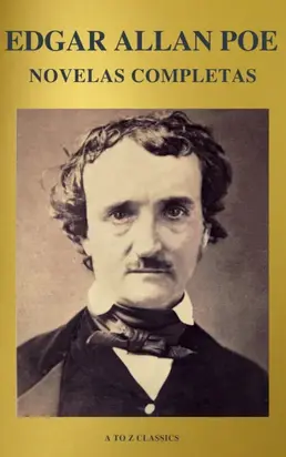 Edgar Allan Poe: Novelas Completas