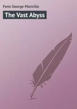 The Vast Abyss