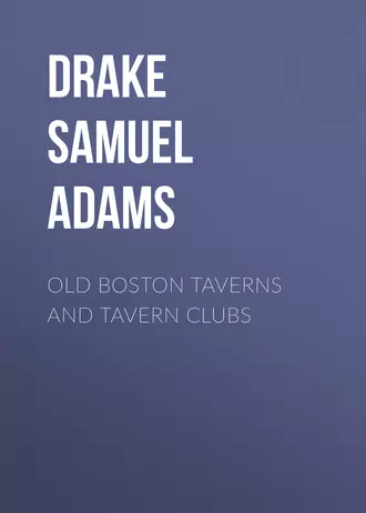 Old Boston Taverns and Tavern Clubs