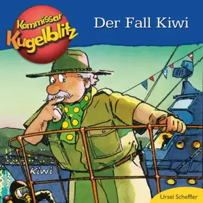 Der Fall Kiwi - Kommissar Kugelblitz (ungekürzt)