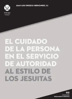 El cuidado de la persona en el servicio de autoridad al estilo de los jesuitas