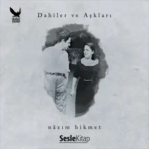 Dahiler ve Aşkları Nâzım Hikmet