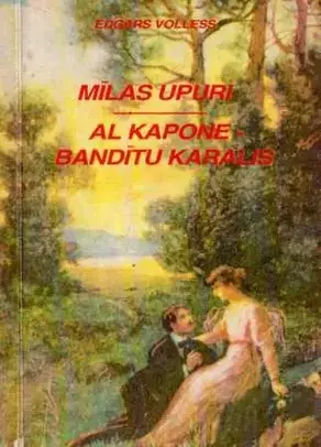 Mīlas upuri. Al Kapone - Bandītu karalis