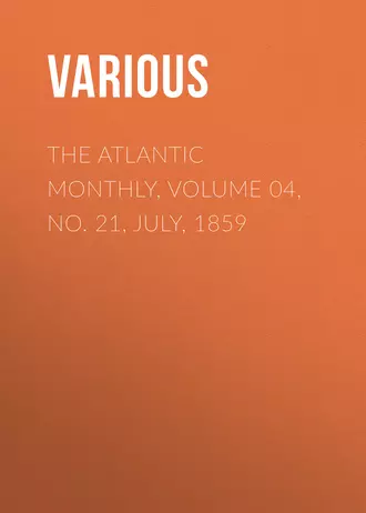 The Atlantic Monthly, Volume 04, No. 21, July, 1859